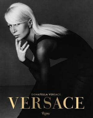 Versace by Maria Luisa Frisa, Donatella Versace, Stefano Tonchi