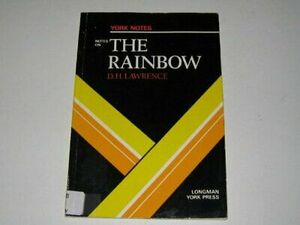 York Notes on The Rainbow by D. H. Lawrence by Hilda D. Spear