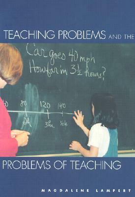 Teaching Problems and the Problems of Teaching by Magdalene Lampert