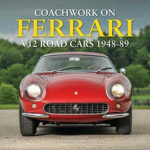 Coachwork on Ferrari V12 Road Cars 1948-89 by James Taylor