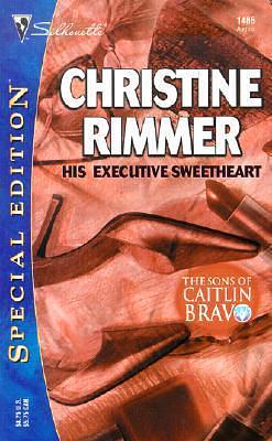 His Executive Sweetheart by Christine Rimmer