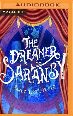 The Dreamer of Saranby by Sandi Leibowitz