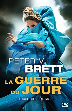 La Guerre du Jour by Peter V. Brett
