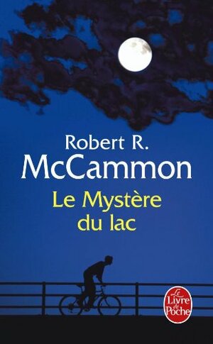Le mystere du lac by Robert R. McCammon