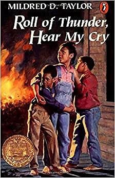 Roll of Thunder, Hear My Cry by Mildred D. Taylor