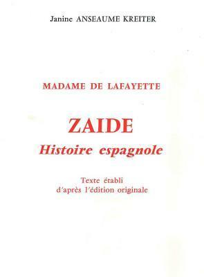 Zaide: Histoire Espagnole (French Edition) by Madame de Lafayette