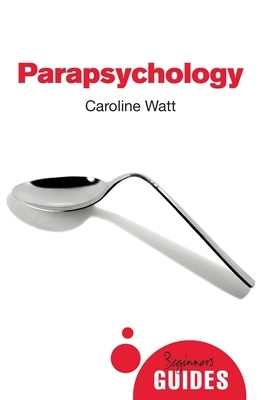 Parapsychology by Caroline Watt