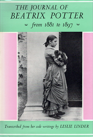 The Journal of Beatrix Potter: From 1881 to 1897 by Beatrix Potter