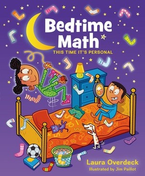 Bedtime Math: This Time It's Personal by Laura Overdeck, Jim Paillot