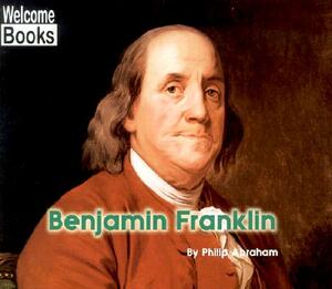 Benjamin Franklin by Philip Abraham