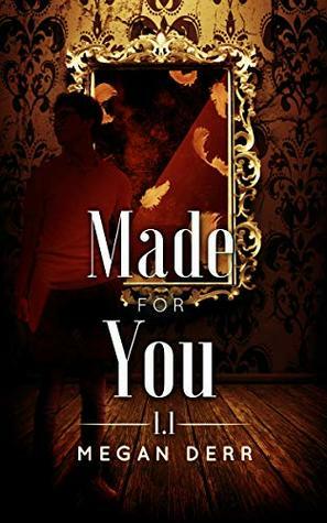 Made For You by Megan Derr