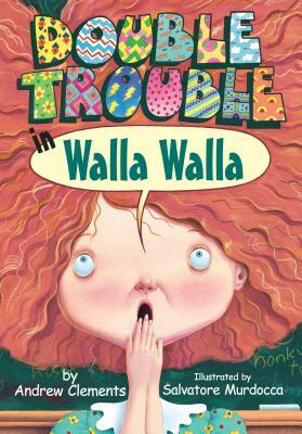 Double Trouble in Walla Walla by Andrew Clements