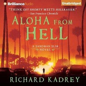 Aloha From Hell by Richard Kadrey, MacLeod Andrews