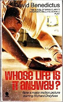 Whose Life Is It Anyway?: Novel by Brian Clark, David Benedictus