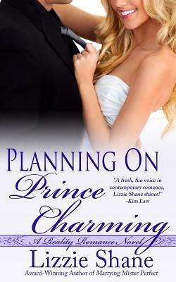 Planning on Prince Charming by Lizzie Shane