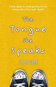 The Tongue She Speaks by Emma Grae