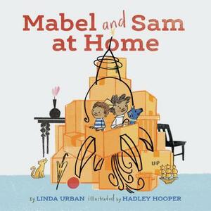 Mabel and Sam at Home by Linda Urban