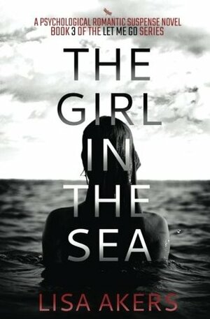 The Girl in the Sea by L.L. Akers