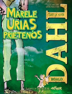 Marele uriaș prietenos by Alexandra Columban, Roald Dahl, Quentin Blake