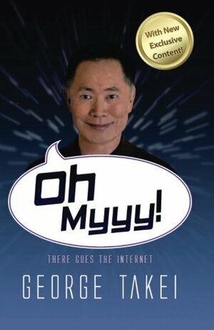 Oh Myyy! by George Takei