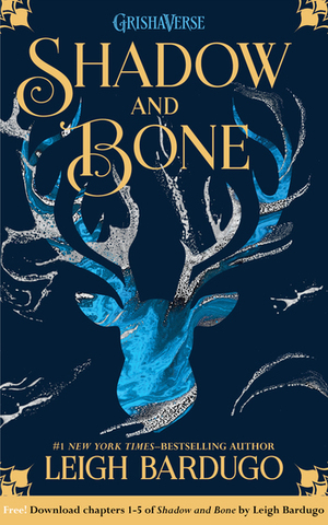 Shadow and Bone: Chapters 1-5 by Leigh Bardugo