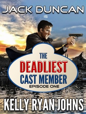 Deadliest Cast Member -- Disneyland Adventure Series by Kelly Ryan Johns