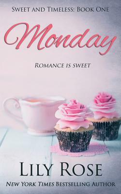 Sweet Monday: (Sweet Romance) by Lily Rose