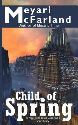 Child of Spring: A Mouse and Snake Cyberpunk Short Story by Meyari McFarland
