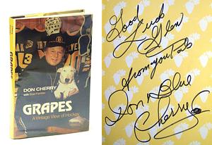 Grapes: A vintage view of hockey by Don Cherry, Don Cherry