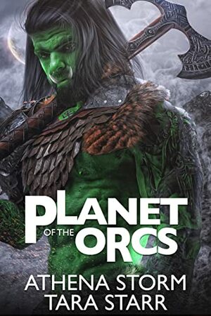 Planet of the Orcs: An Alien Monster Romance by Athena Storm