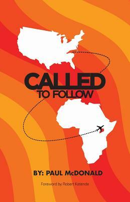 Called to Follow by Paul McDonald