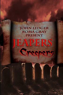 JEAPers Creepers by John Ledger