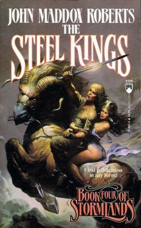 The Steel Kings by John Maddox Roberts