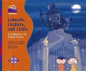 Cobwebs, Chatters, and Chills: A Collection of Scary Poems by Patricia M. Stockland