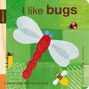 I Like Bugs by Lorena Siminovich, Lorena Siminovich