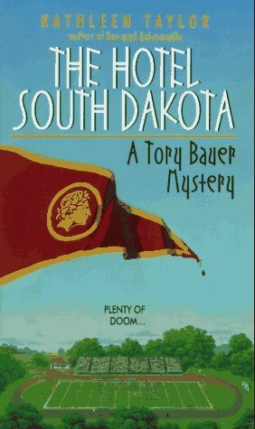 Hotel South Dakota by Kathleen Taylor