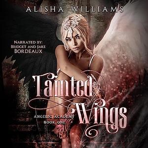 Tainted Wings by Alisha Williams