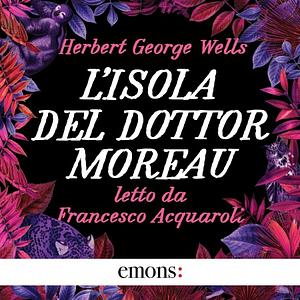 L'isola del dottor Moreau by H.G. Wells