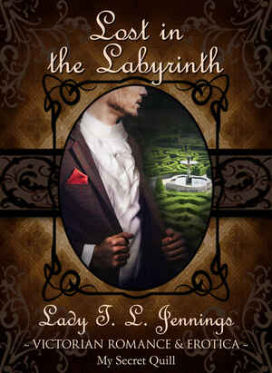 Lost in the Labyrinth by Lady T.L. Jennings
