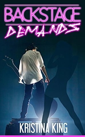 Backstage Demands by Kristina King