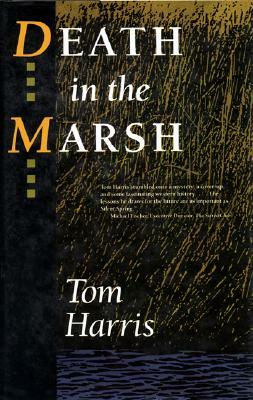 Death in the Marsh by Tom Harris