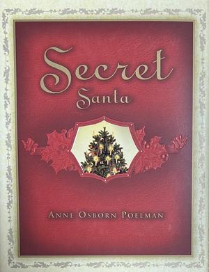 Secret Santa by Anne Osborn Poelman