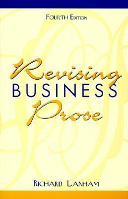 Revising Business Prose by Richard A. Lanham