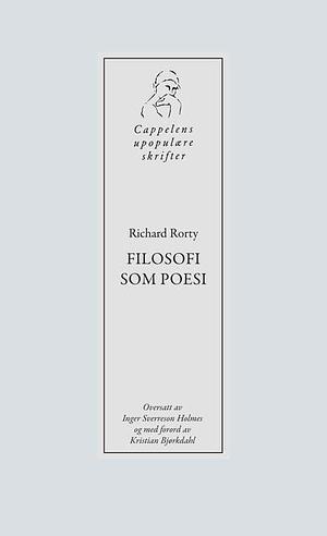 Filosofi som poesi by Richard Rorty, Richard Rorty