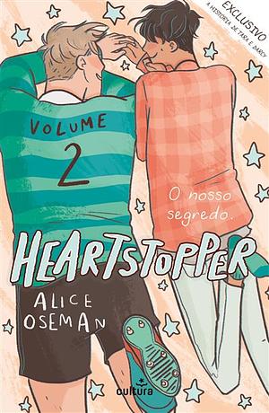 Heartstopper: Volume 2: O Nosso Segredo  by Alice Oseman