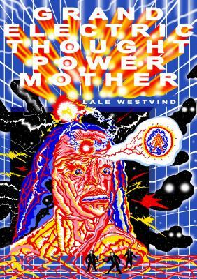 Grand Electric Thought Power Mother by Lale Westvind