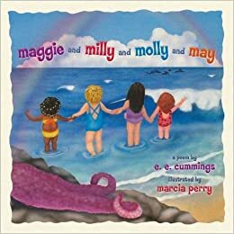 Maggie and Milly and Molly and May by E.E. Cummings