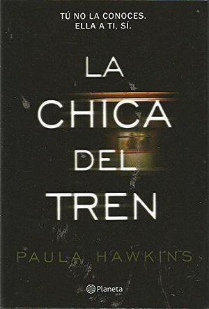 LA CHICA DEL TREN by Paula Hawkins, Paula Hawkins