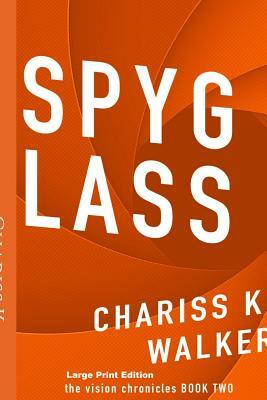 Spyglass by Chariss K. Walker