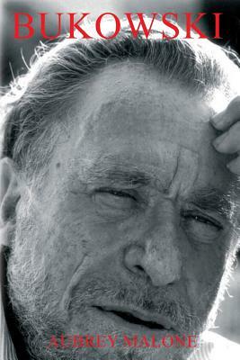 Bukowski by Aubrey Malone